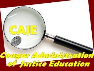 Cougar Administration of  Justice Education 