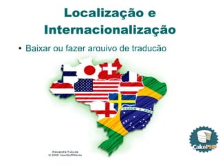 Localização e Internacionalização Baixar ou fazer arquivo de tradução 