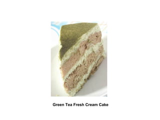    Green Tea Fresh Cream Cake   