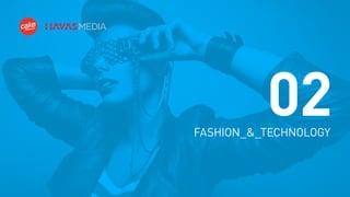 02

FASHION_&_TECHNOLOGY

 