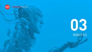 03
ROBOTICS

 