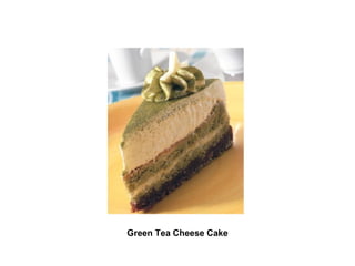        Green Tea Cheese Cake   