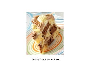 Double flavor Butter Cake 