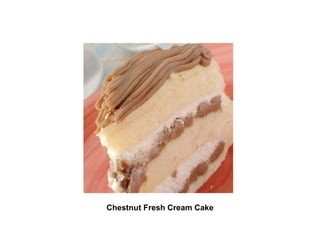 Chestnut Fresh Cream Cake 