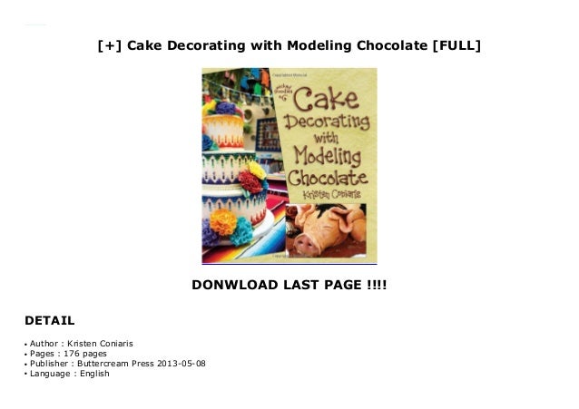 Cake Decorating With Modeling Chocolate Full - 