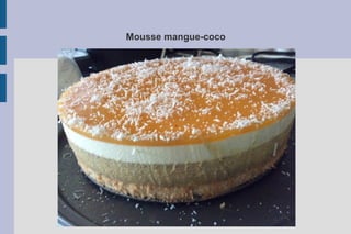 Mousse mangue-coco
 