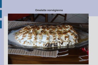 Omelette norvégienne
 