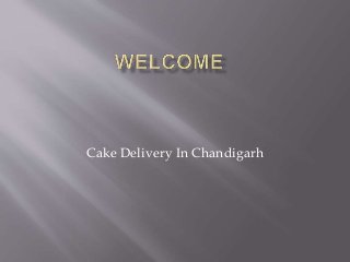 Cake Delivery In Chandigarh
 