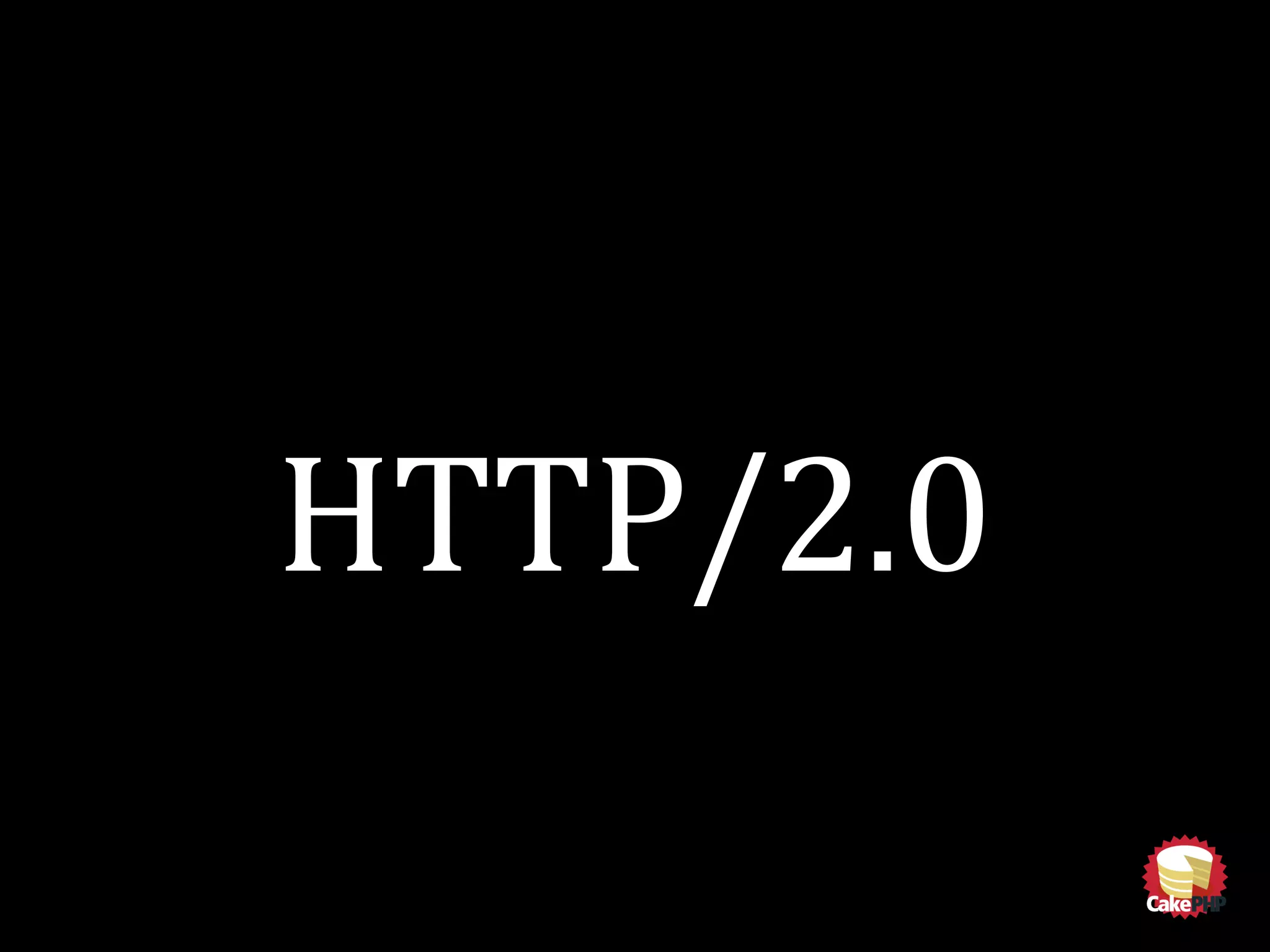 HTTP/2.0
 