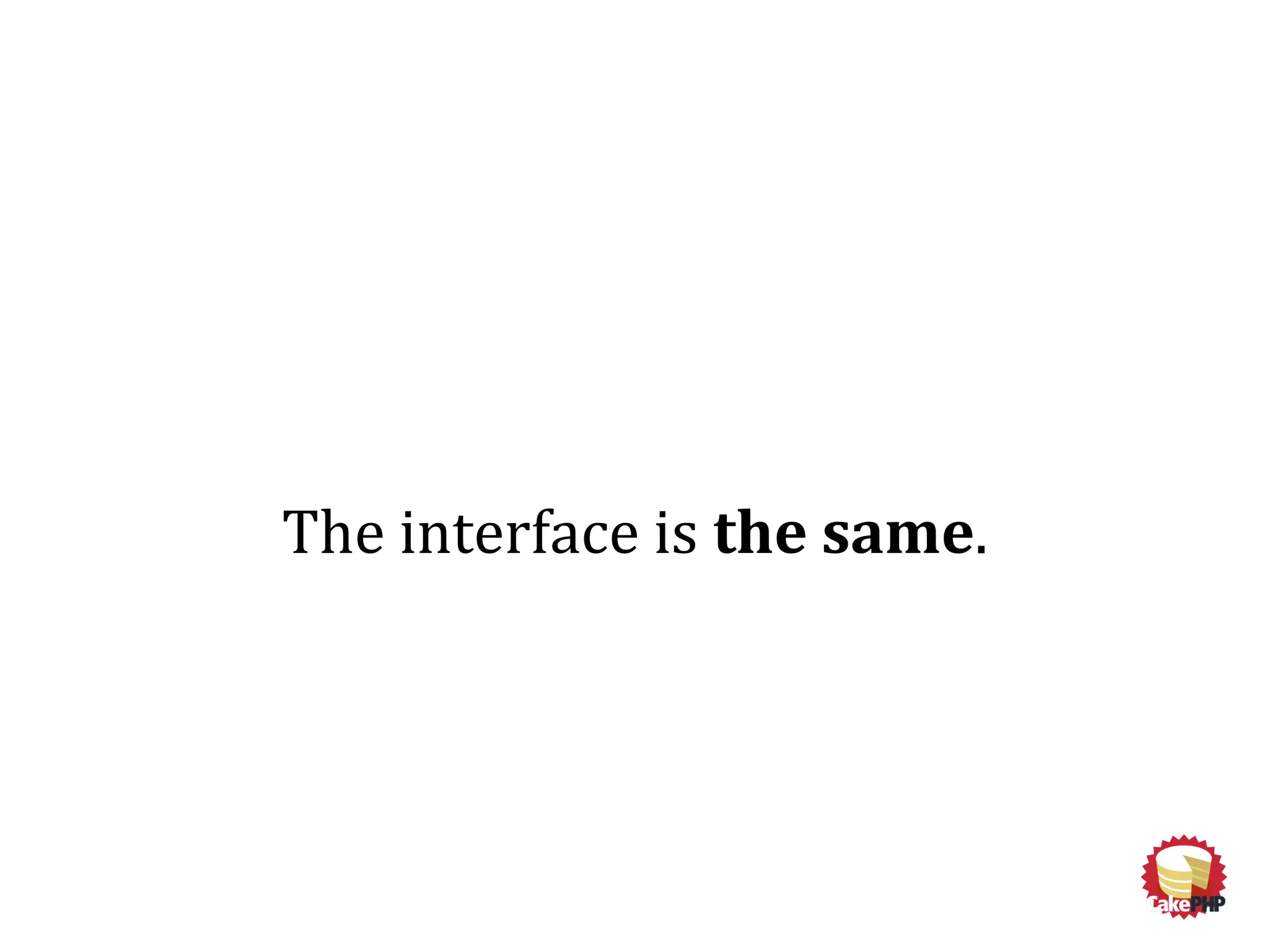 The interface is the same.
 