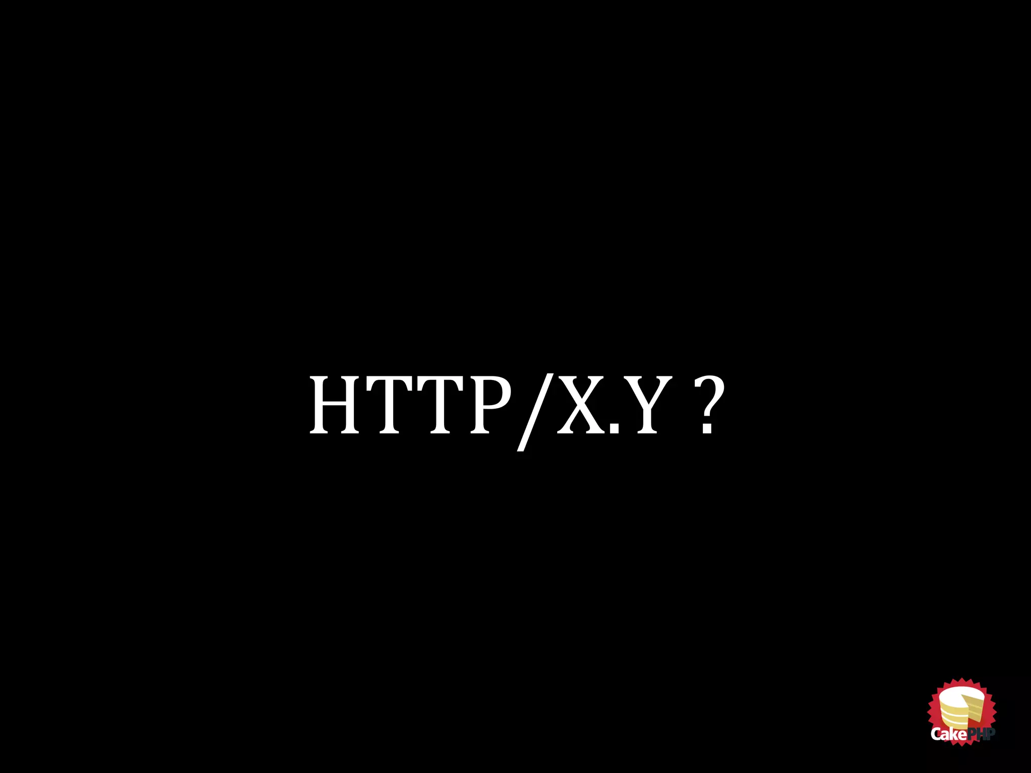 HTTP/X.Y ?
 