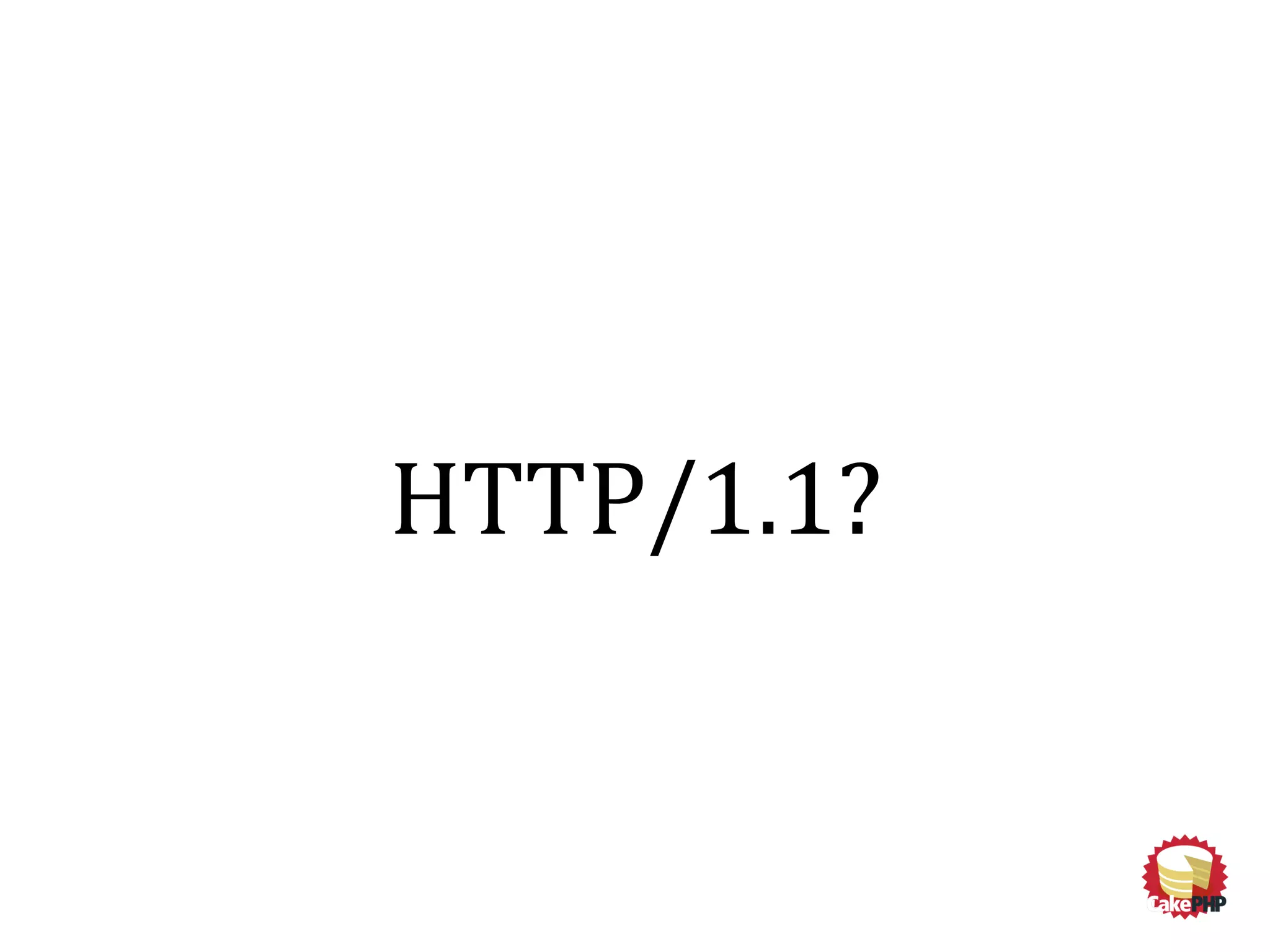 HTTP/1.1?
 