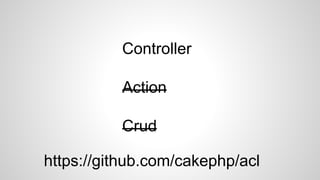 Cakefest 2014 - CakePHP and Auth