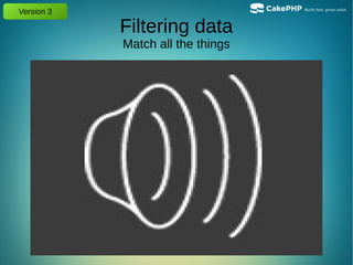 Version 3
Filtering data
Match all the things
 