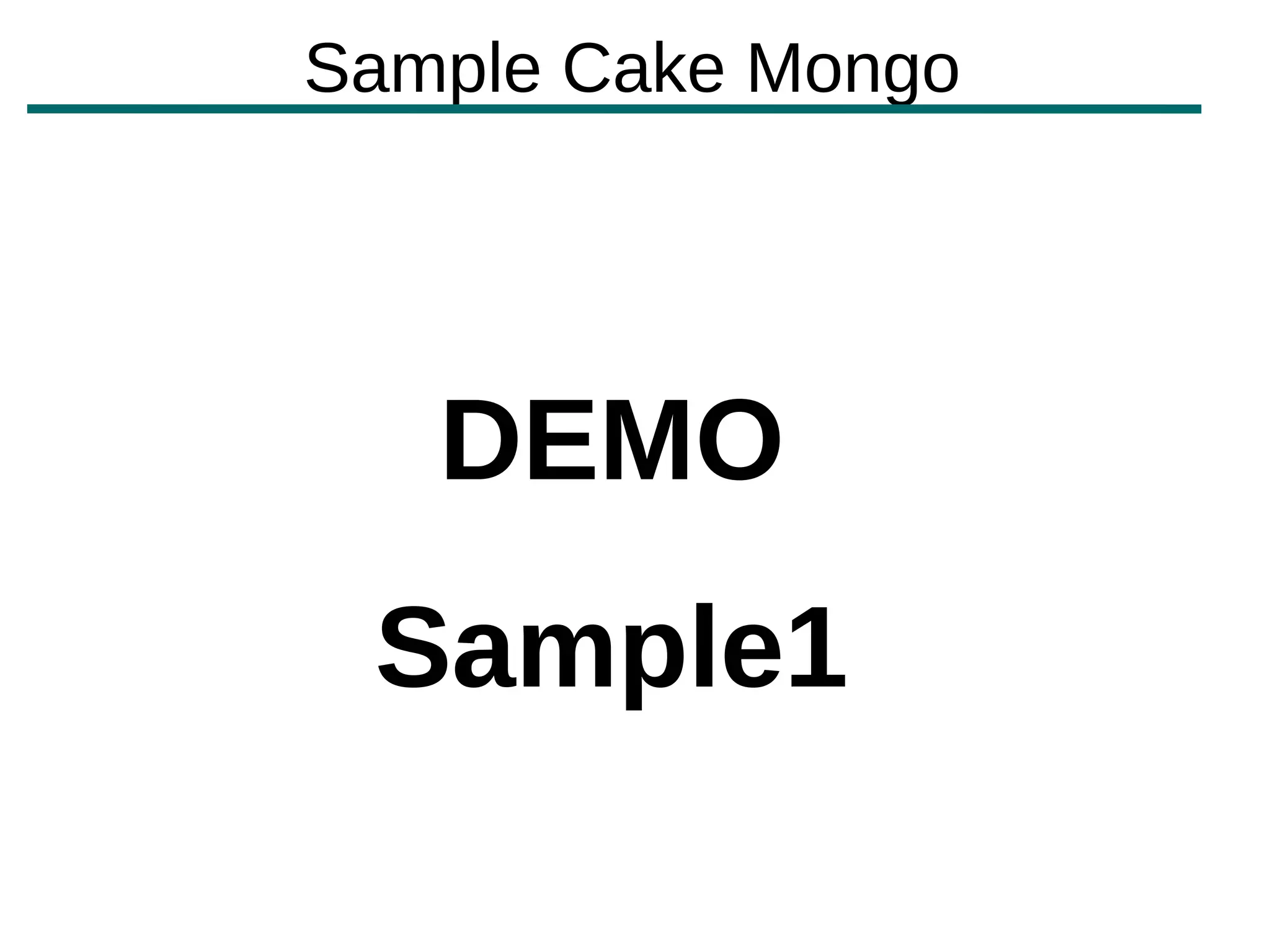 Sample Cake Mongo




   DEMO
 Sample1
 