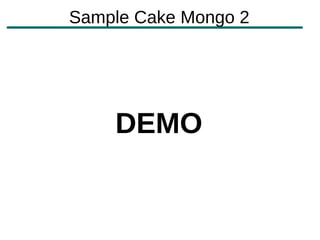 Sample Cake Mongo 2




    DEMO
 