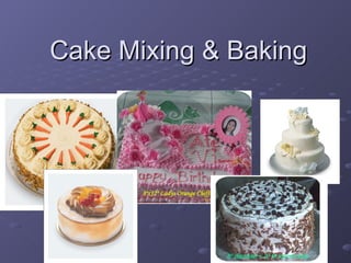 Cake Mixing & Baking 