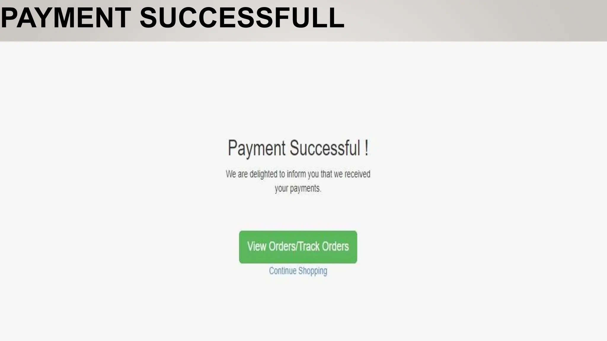 PAYMENT SUCCESSFULL
 