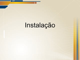 Instalação 