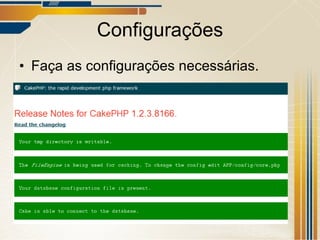 Configurações Faça as configurações necessárias. 