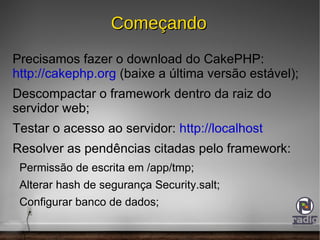 Geração de formulários (FormHelper), código javascript (JavascriptHelper) e ajax (AjaxHelper); 