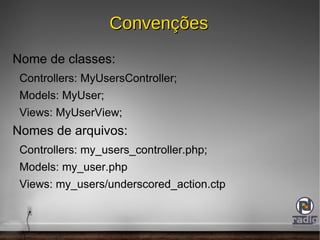 Abstração da camada de persistência: DBO; 