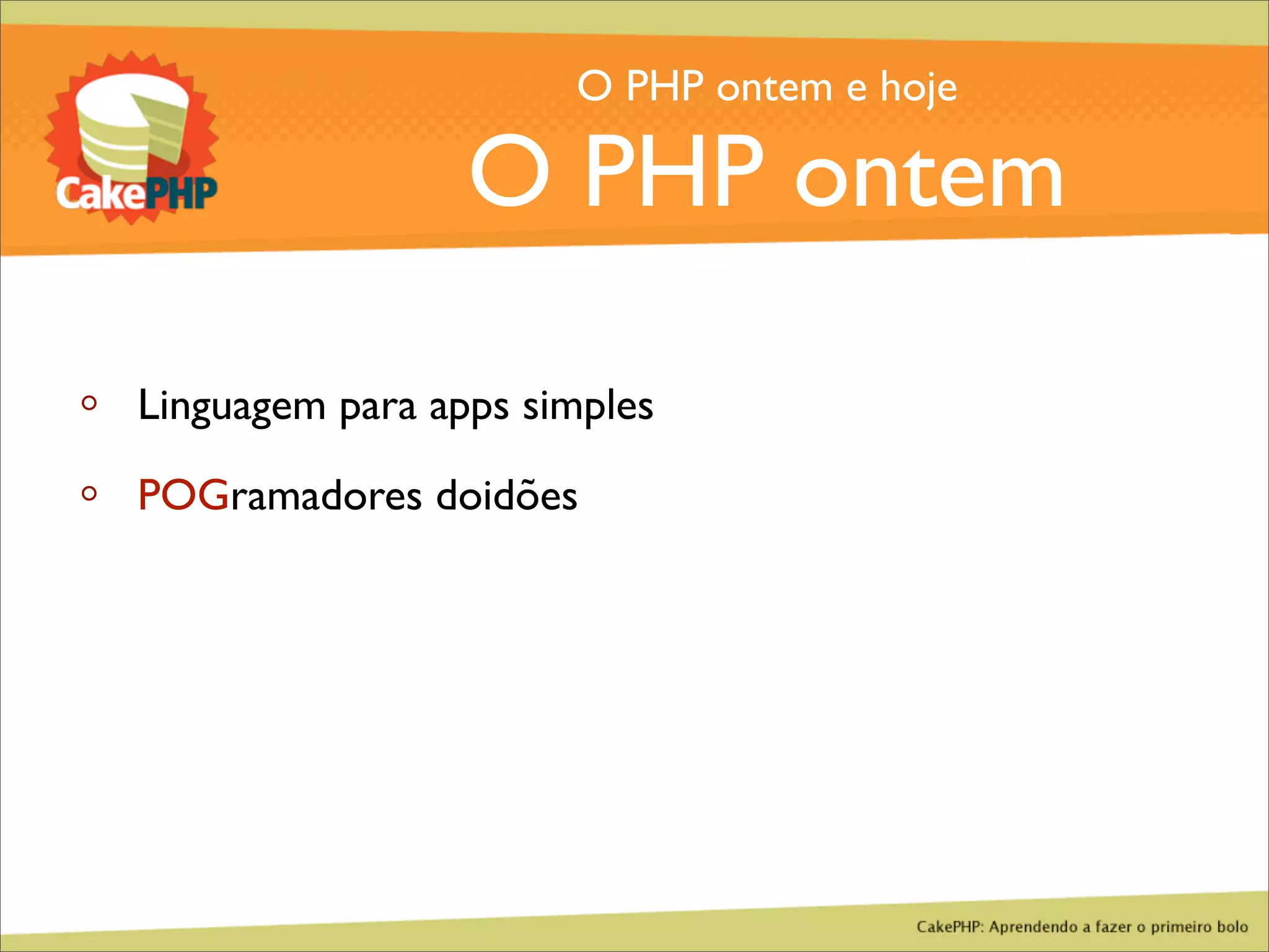 CakePHP - Aprendendo a fazer o primeiro bolo