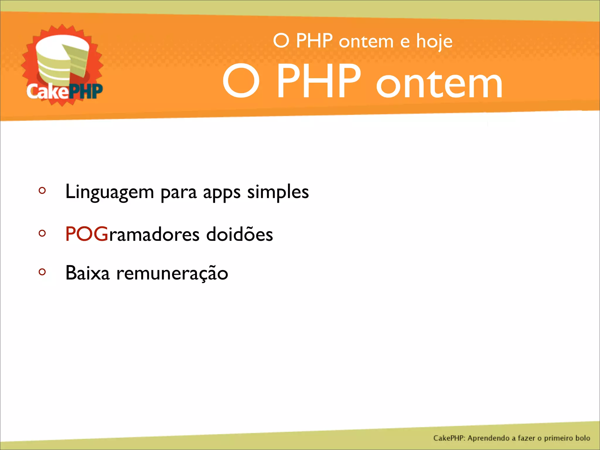 CakePHP - Aprendendo a fazer o primeiro bolo