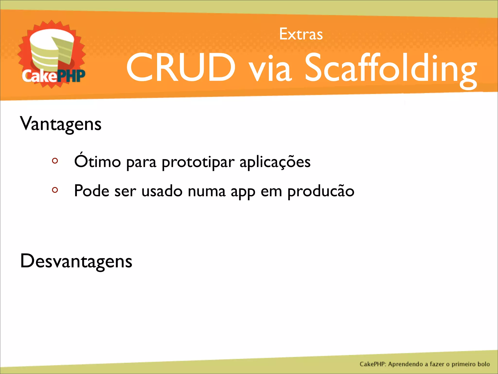 CakePHP - Aprendendo a fazer o primeiro bolo