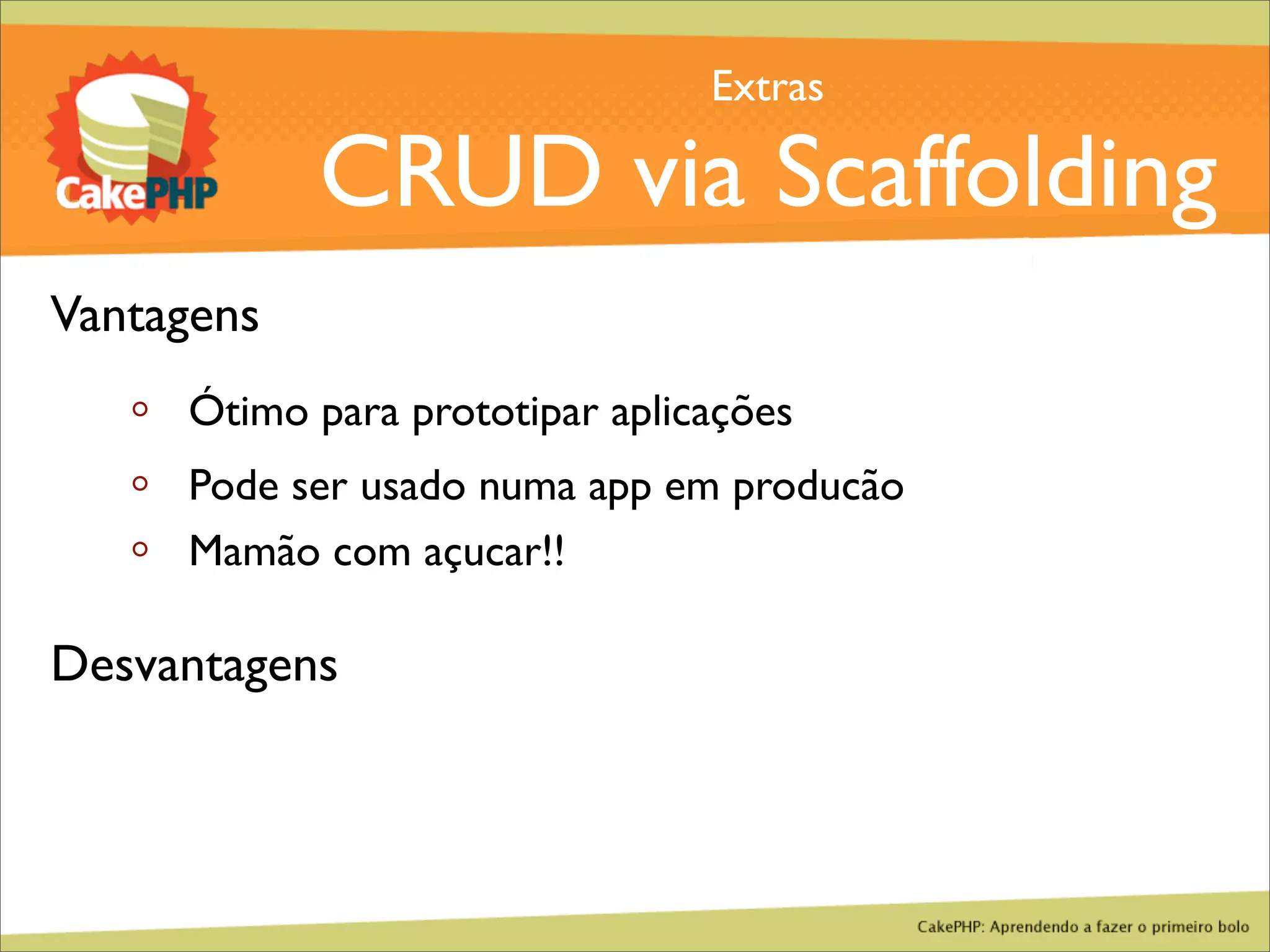 CakePHP - Aprendendo a fazer o primeiro bolo