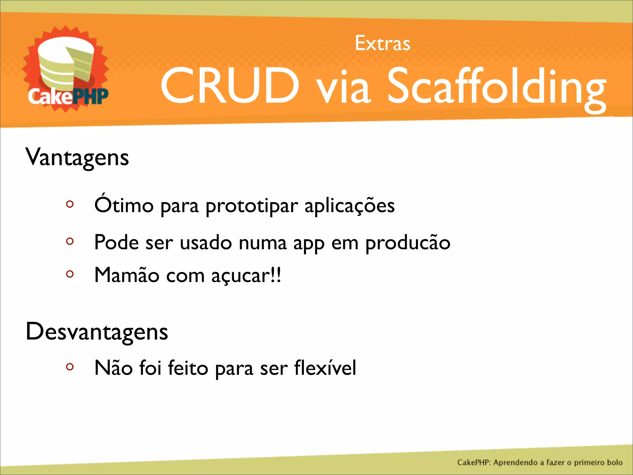 CakePHP - Aprendendo a fazer o primeiro bolo
