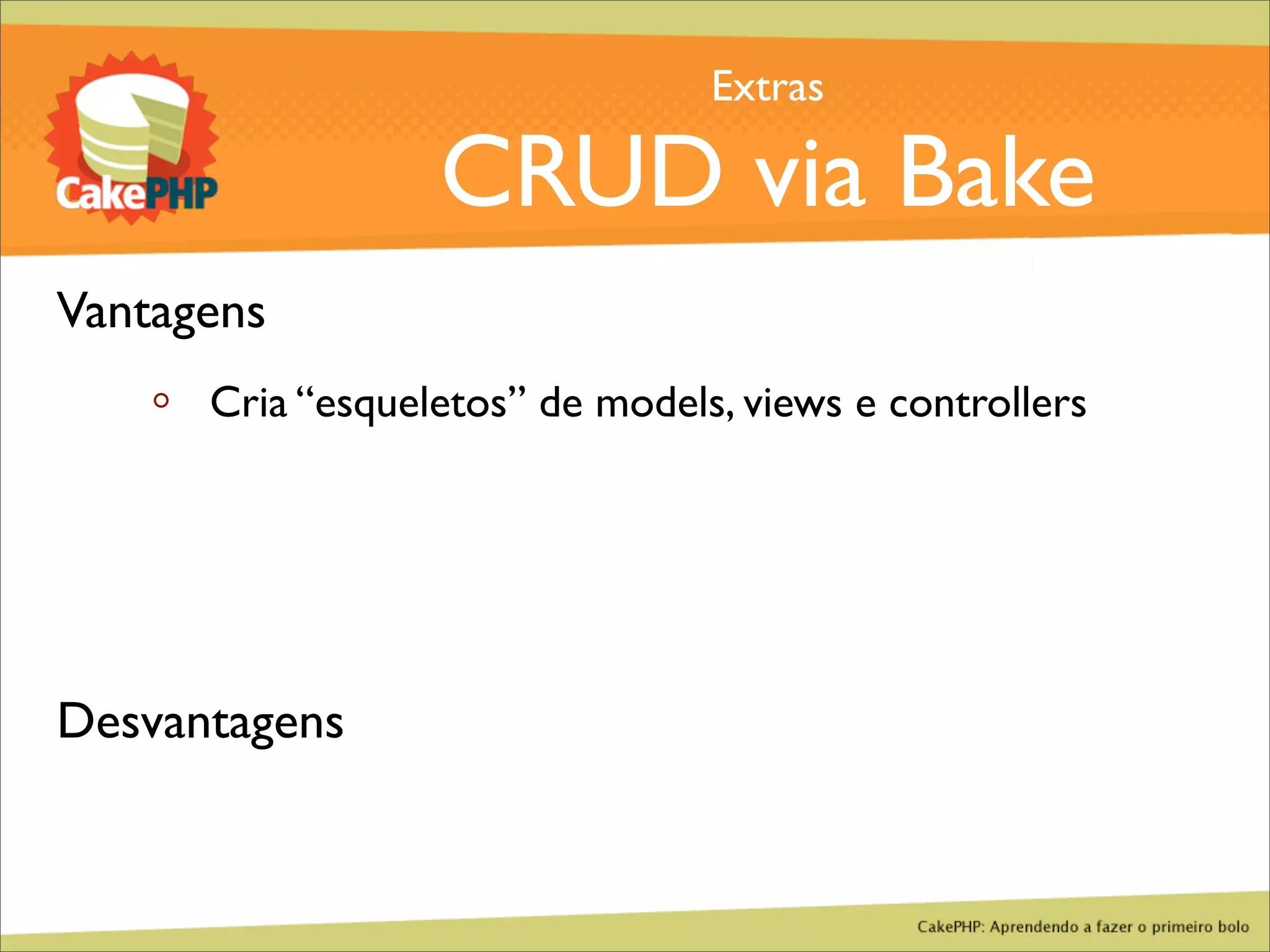 CakePHP - Aprendendo a fazer o primeiro bolo