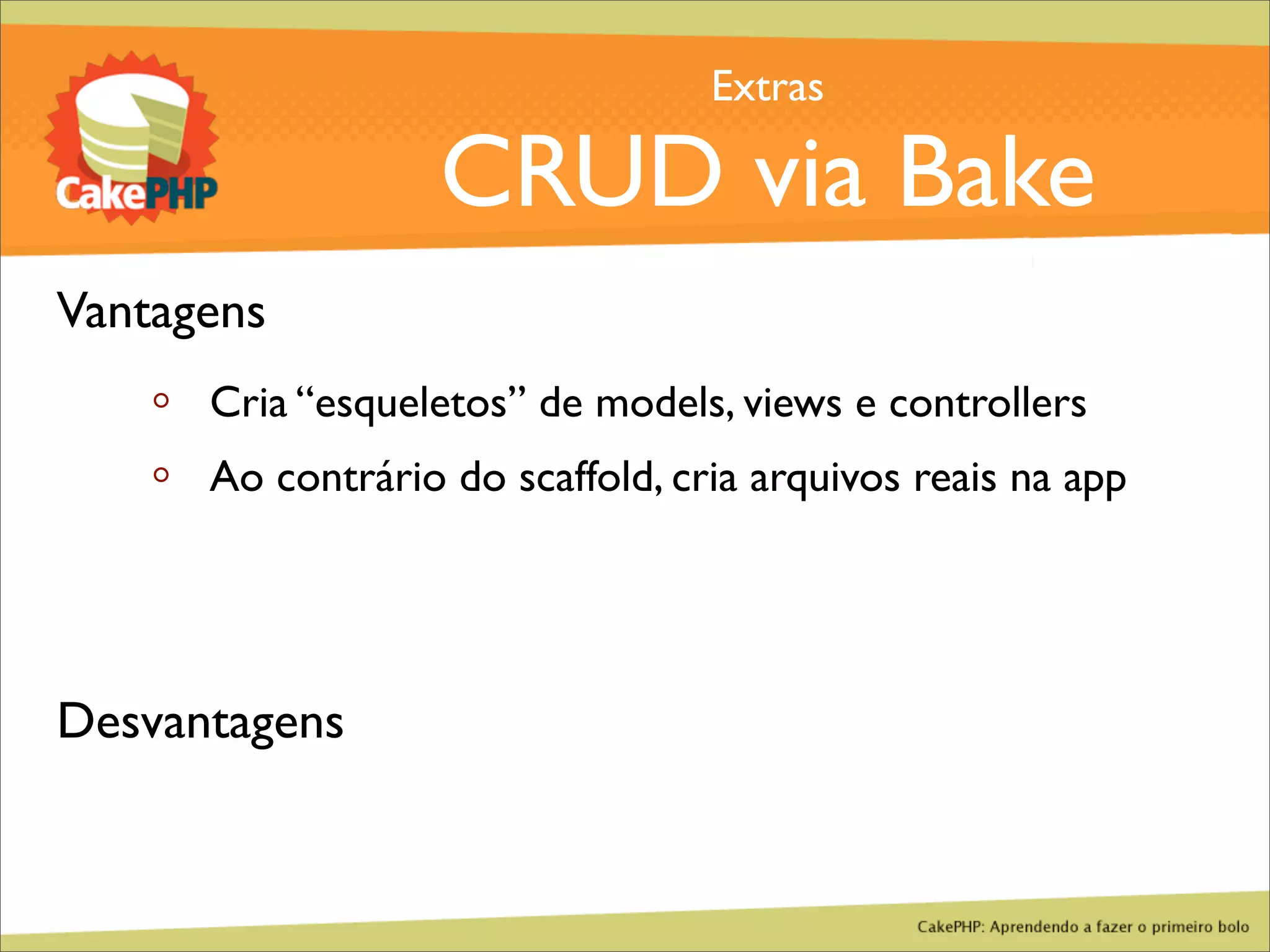 CakePHP - Aprendendo a fazer o primeiro bolo