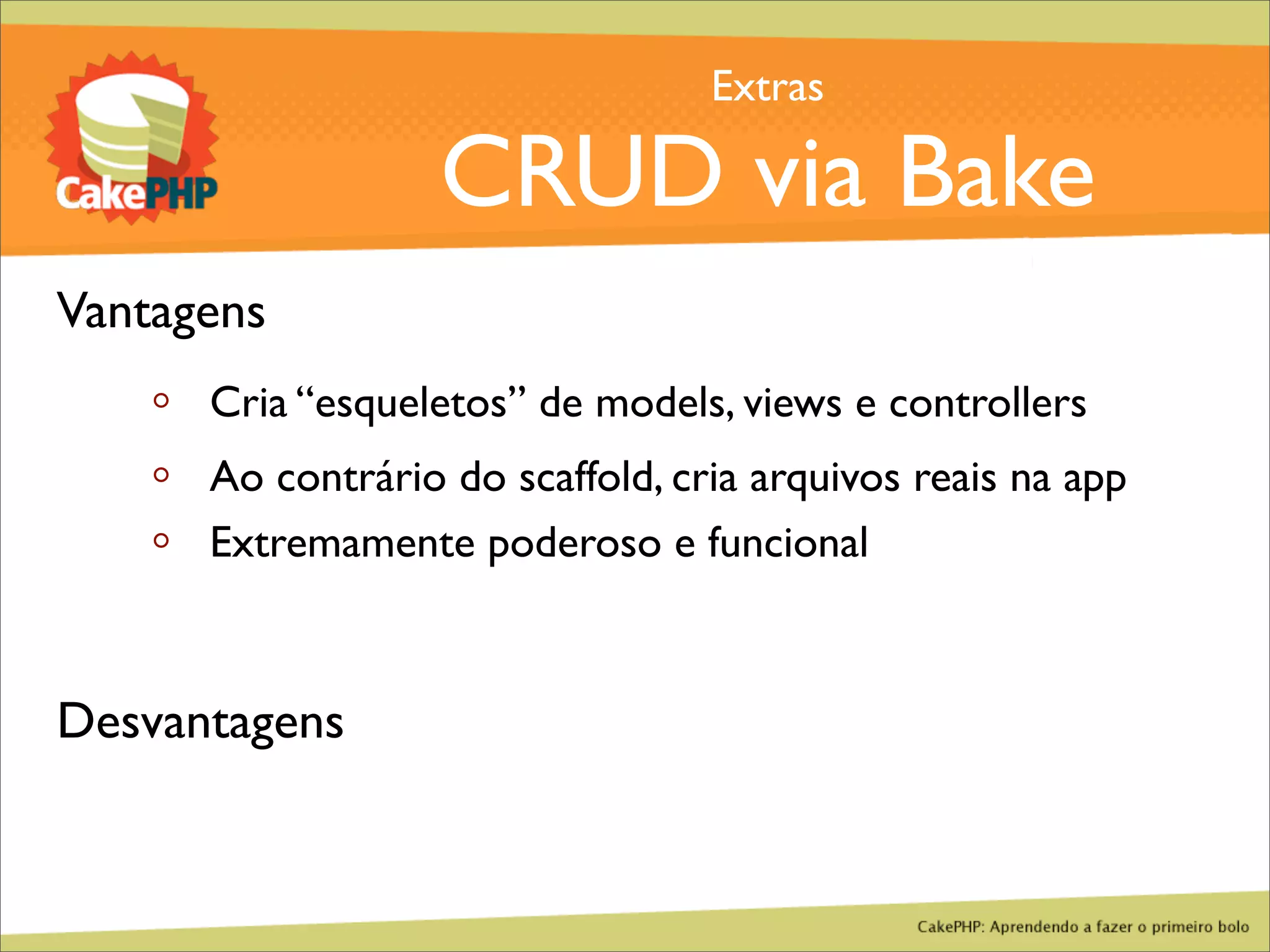 CakePHP - Aprendendo a fazer o primeiro bolo