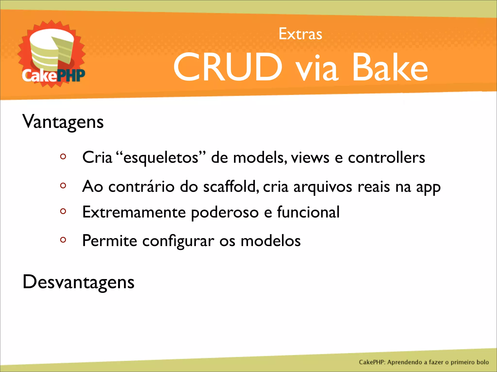 CakePHP - Aprendendo a fazer o primeiro bolo