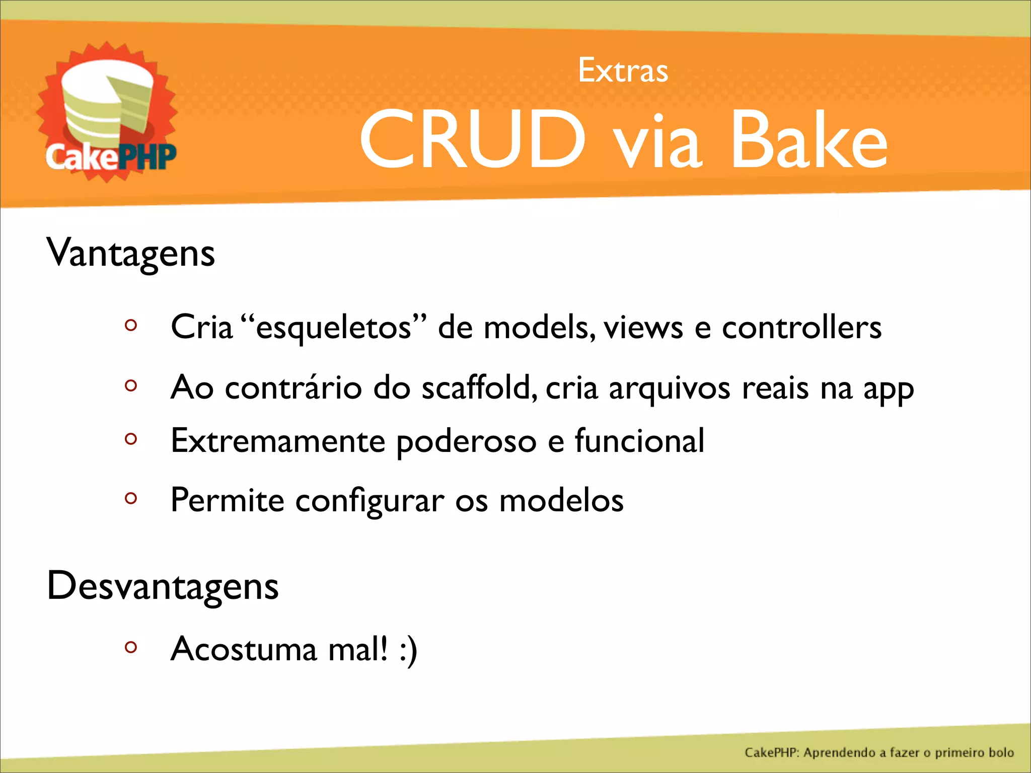 CakePHP - Aprendendo a fazer o primeiro bolo