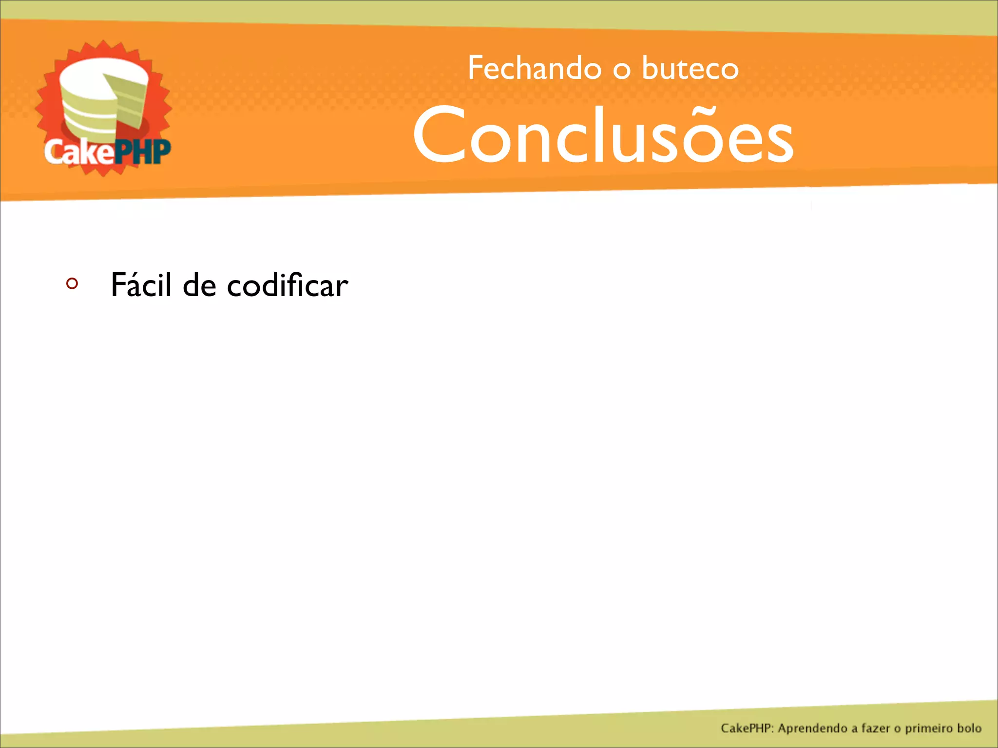 CakePHP - Aprendendo a fazer o primeiro bolo