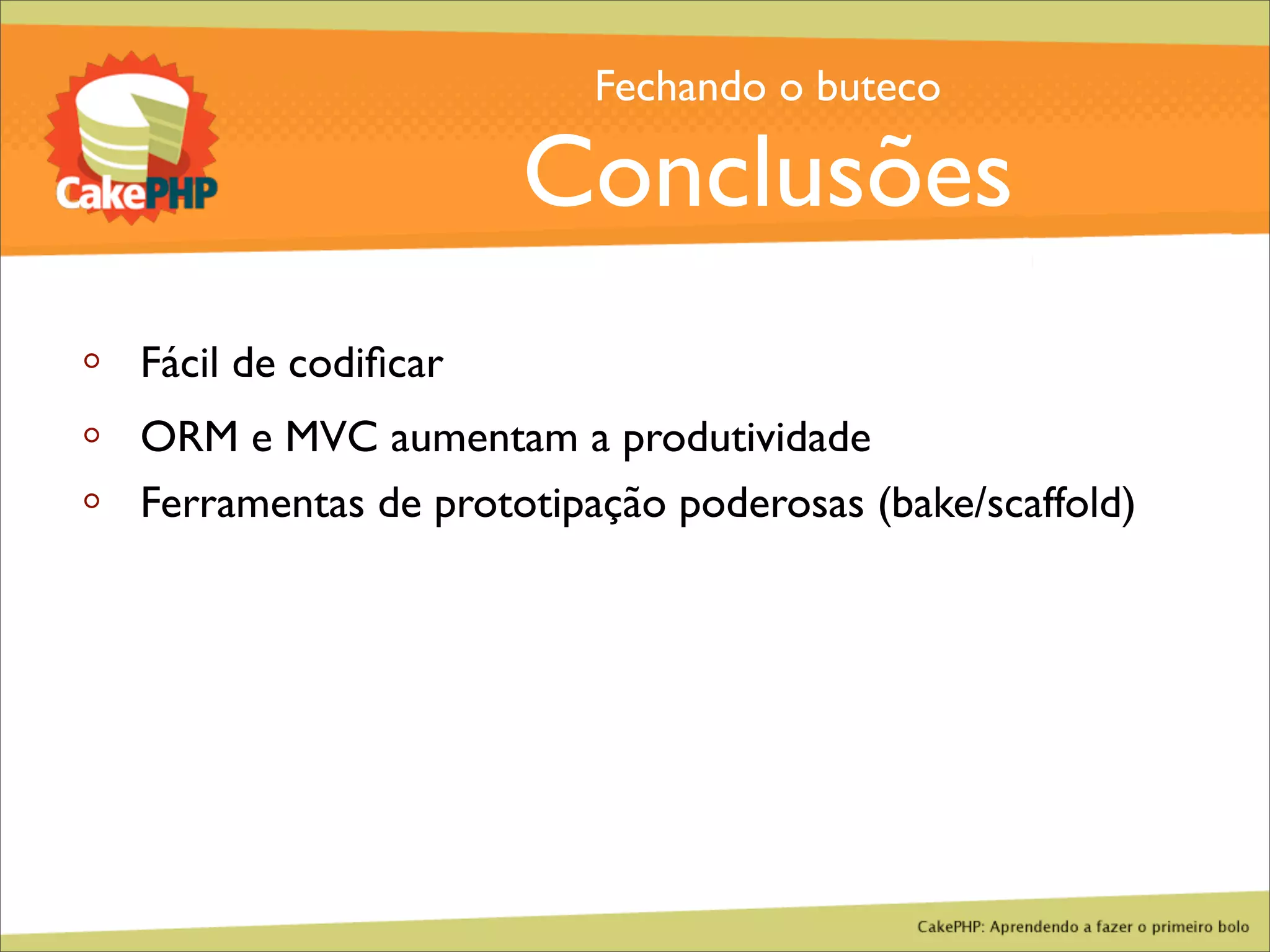 CakePHP - Aprendendo a fazer o primeiro bolo