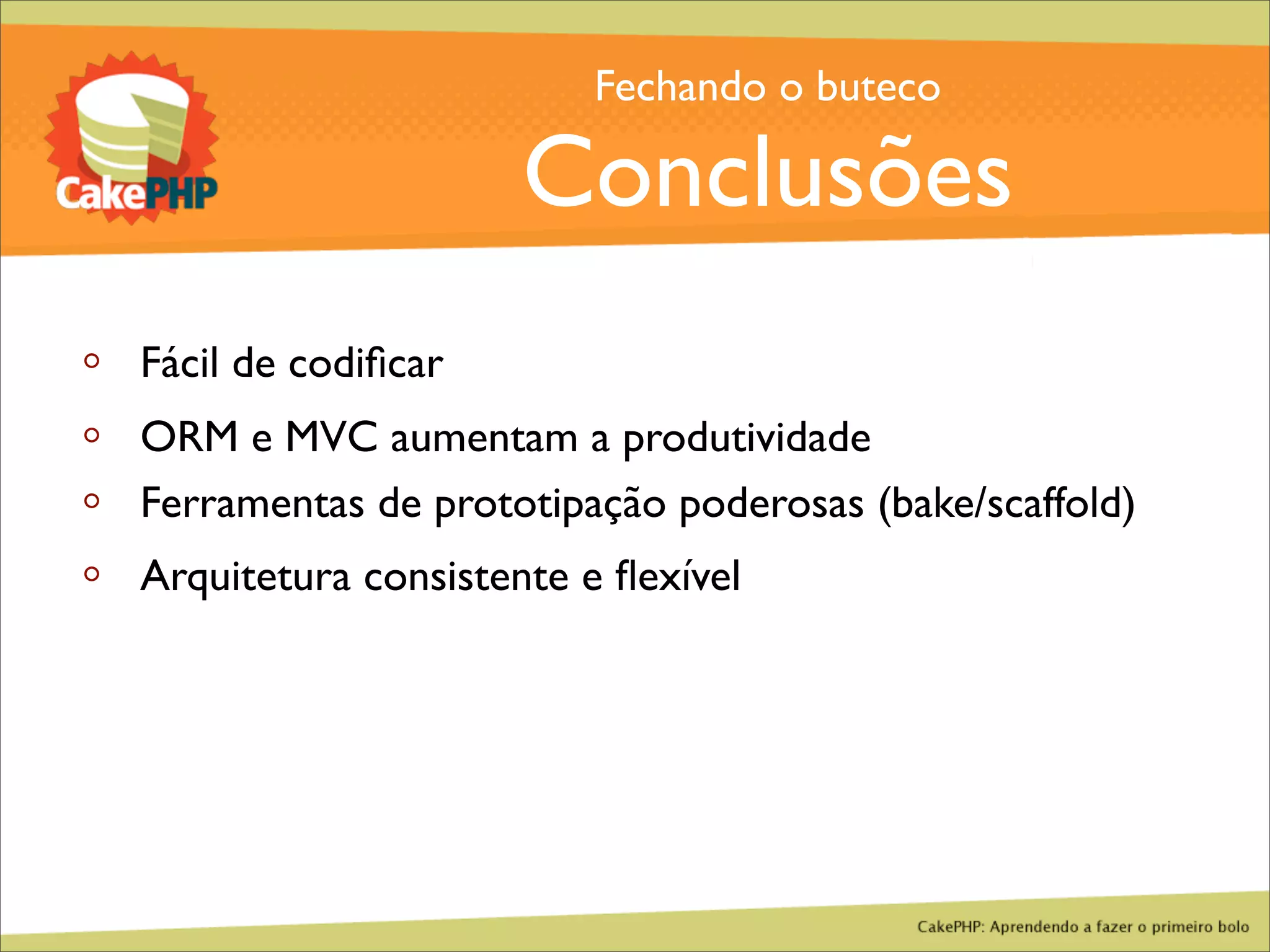 CakePHP - Aprendendo a fazer o primeiro bolo