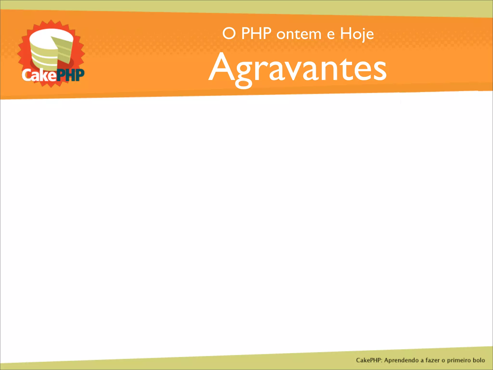 CakePHP - Aprendendo a fazer o primeiro bolo