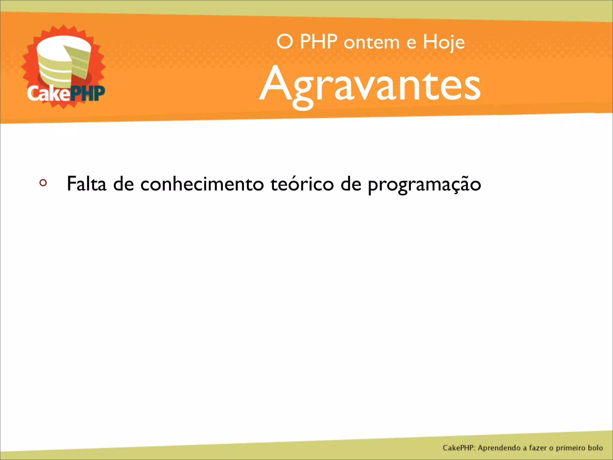 CakePHP - Aprendendo a fazer o primeiro bolo