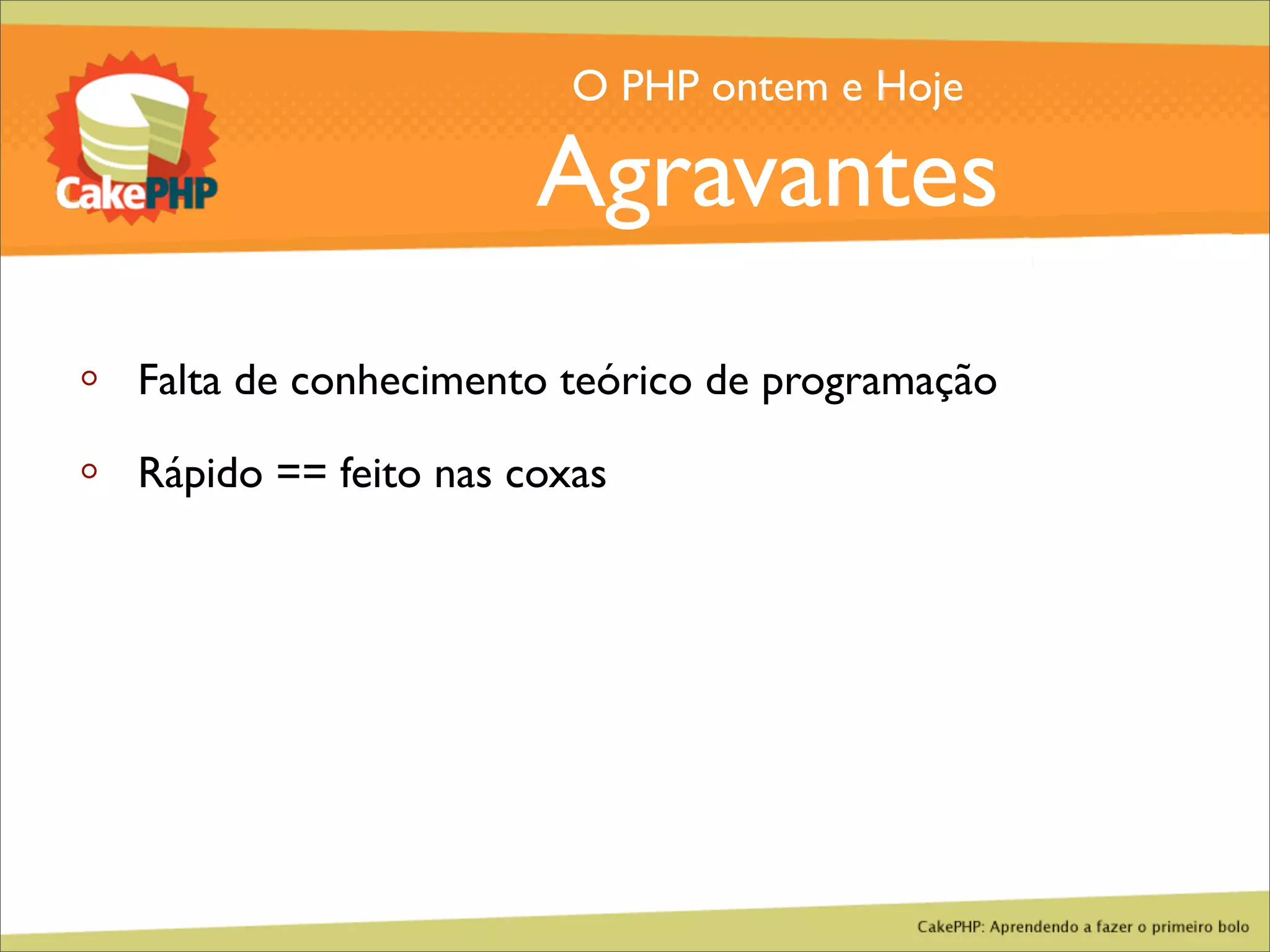 CakePHP - Aprendendo a fazer o primeiro bolo