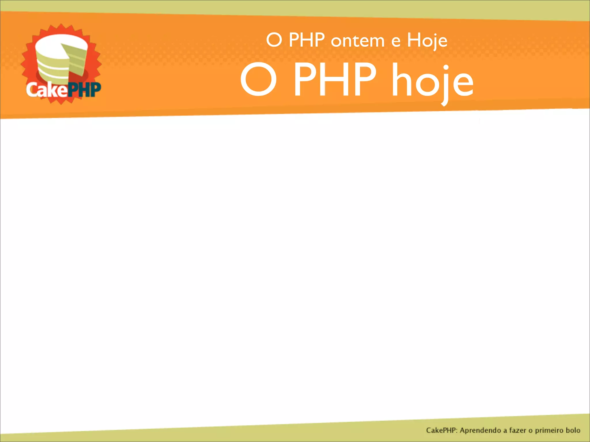CakePHP - Aprendendo a fazer o primeiro bolo