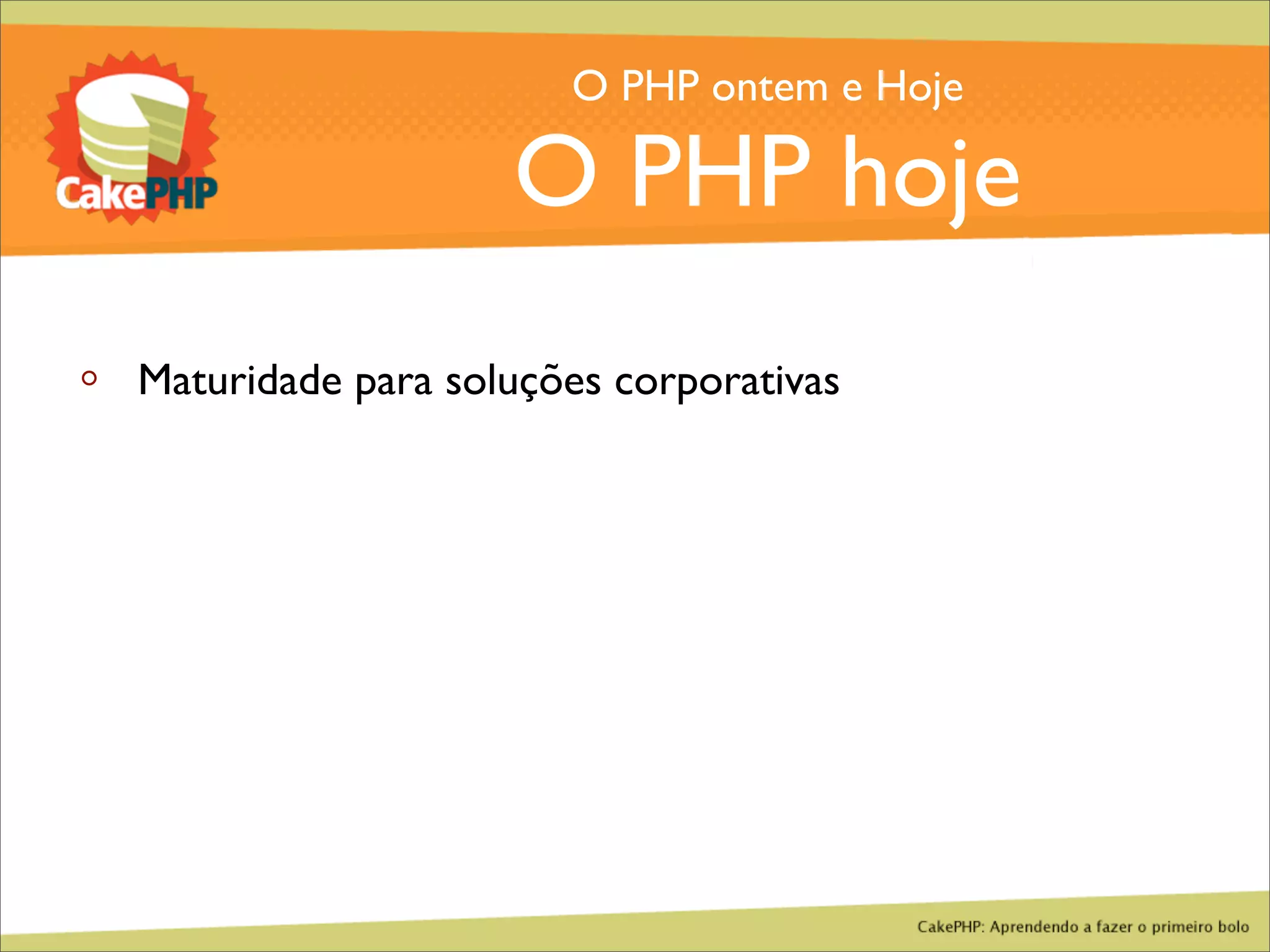 CakePHP - Aprendendo a fazer o primeiro bolo