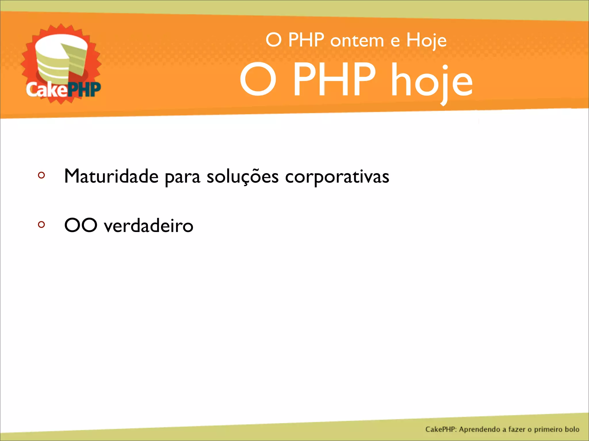 CakePHP - Aprendendo a fazer o primeiro bolo