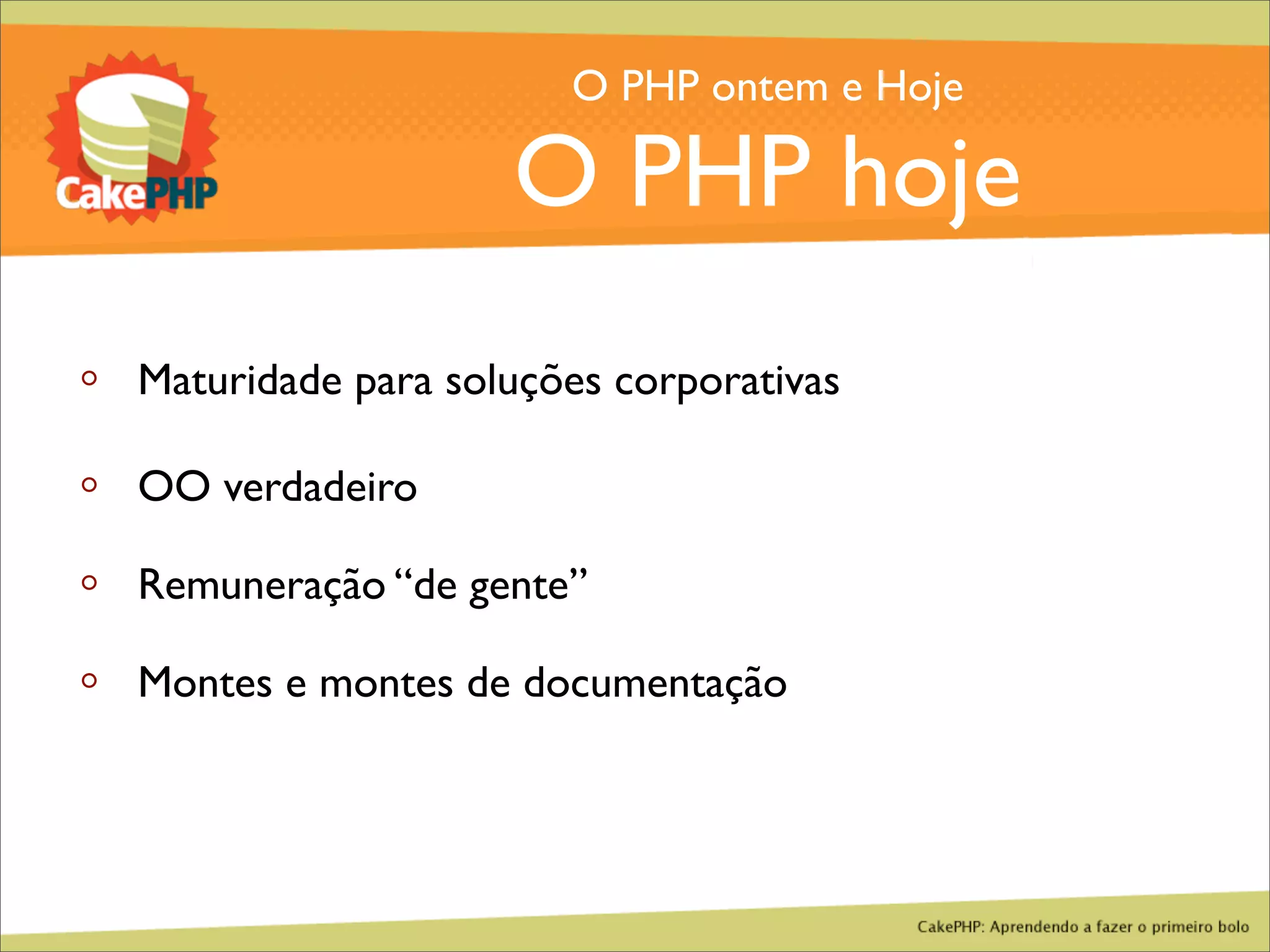CakePHP - Aprendendo a fazer o primeiro bolo