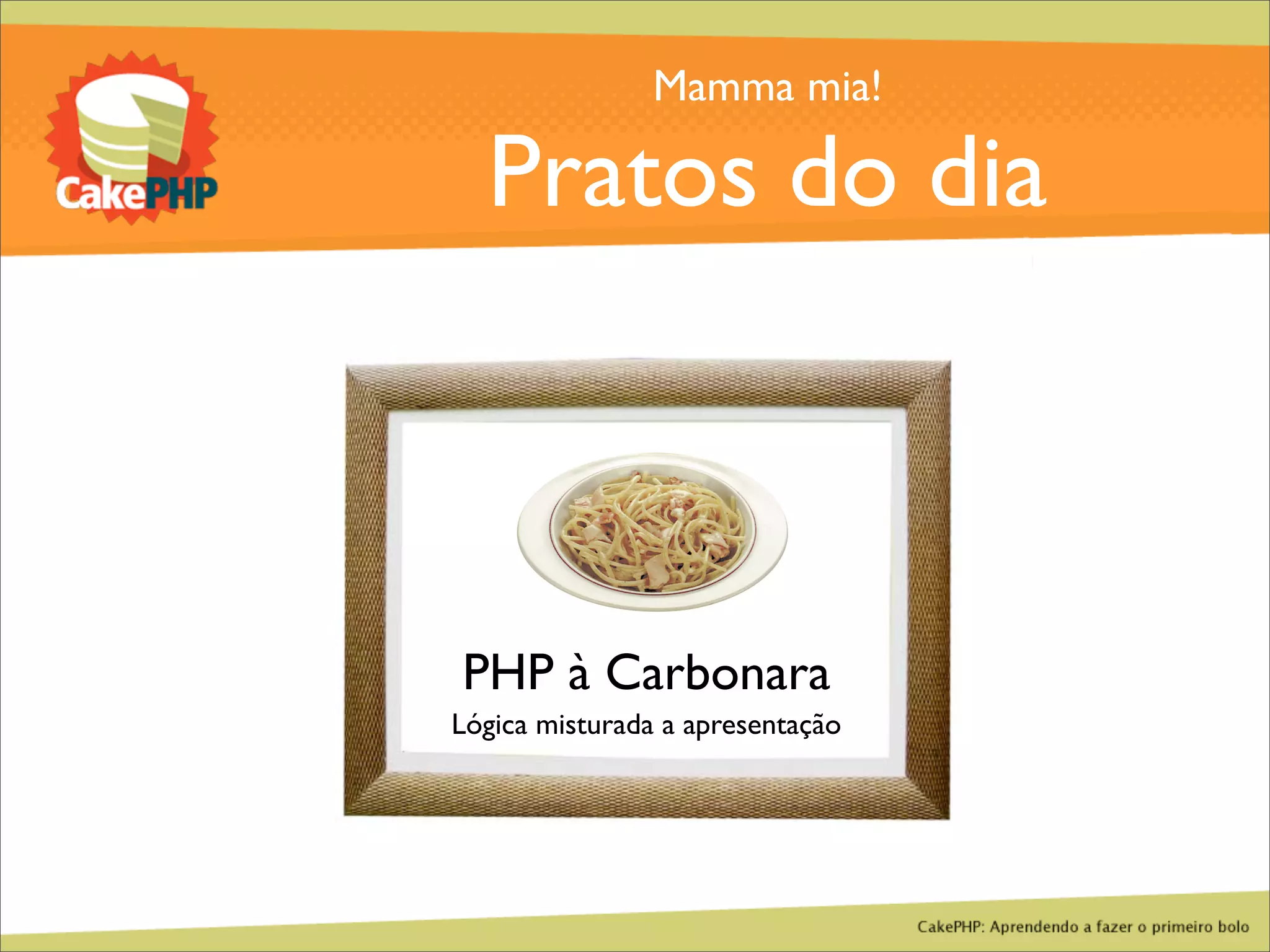 CakePHP - Aprendendo a fazer o primeiro bolo