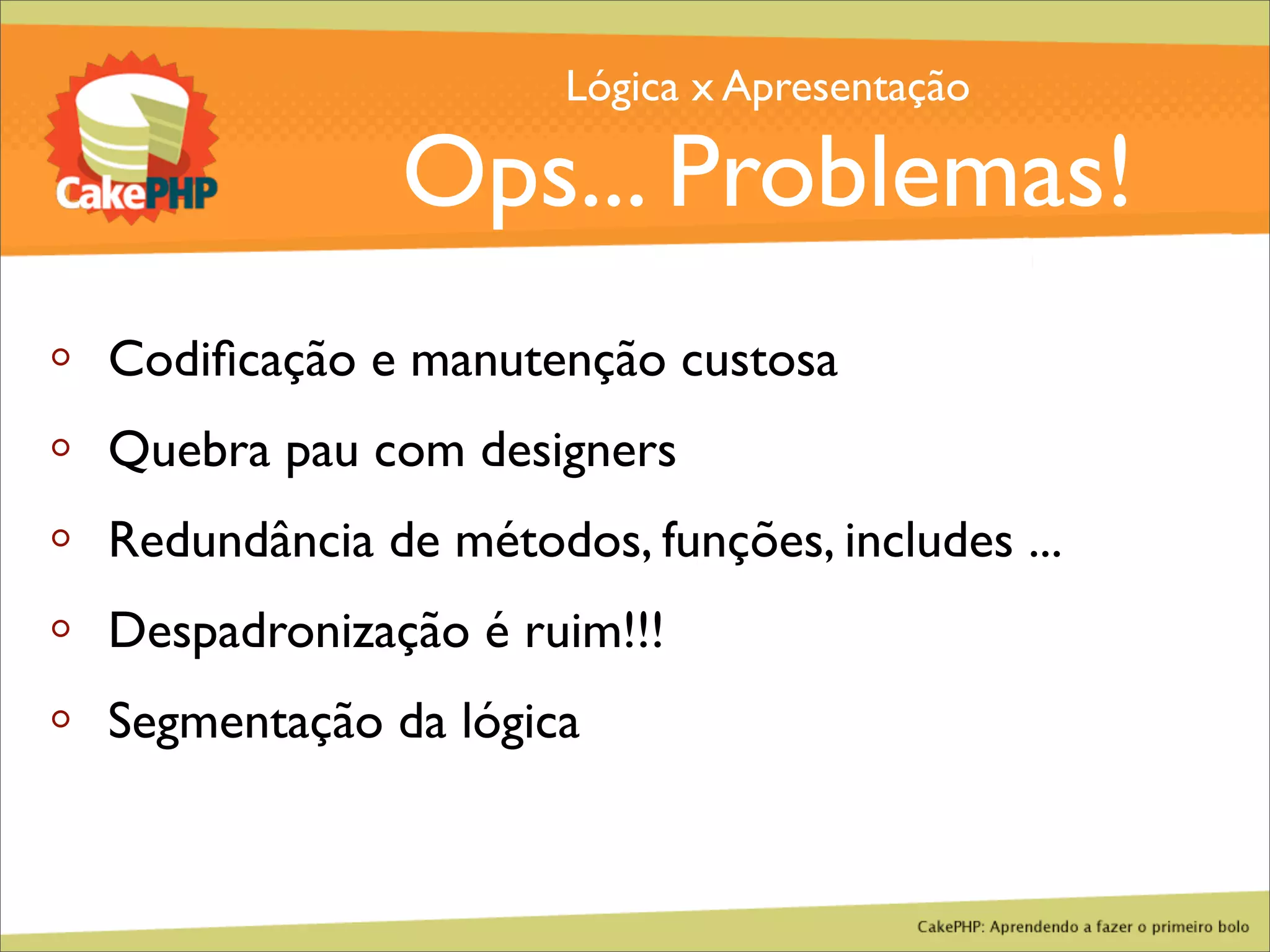 CakePHP - Aprendendo a fazer o primeiro bolo