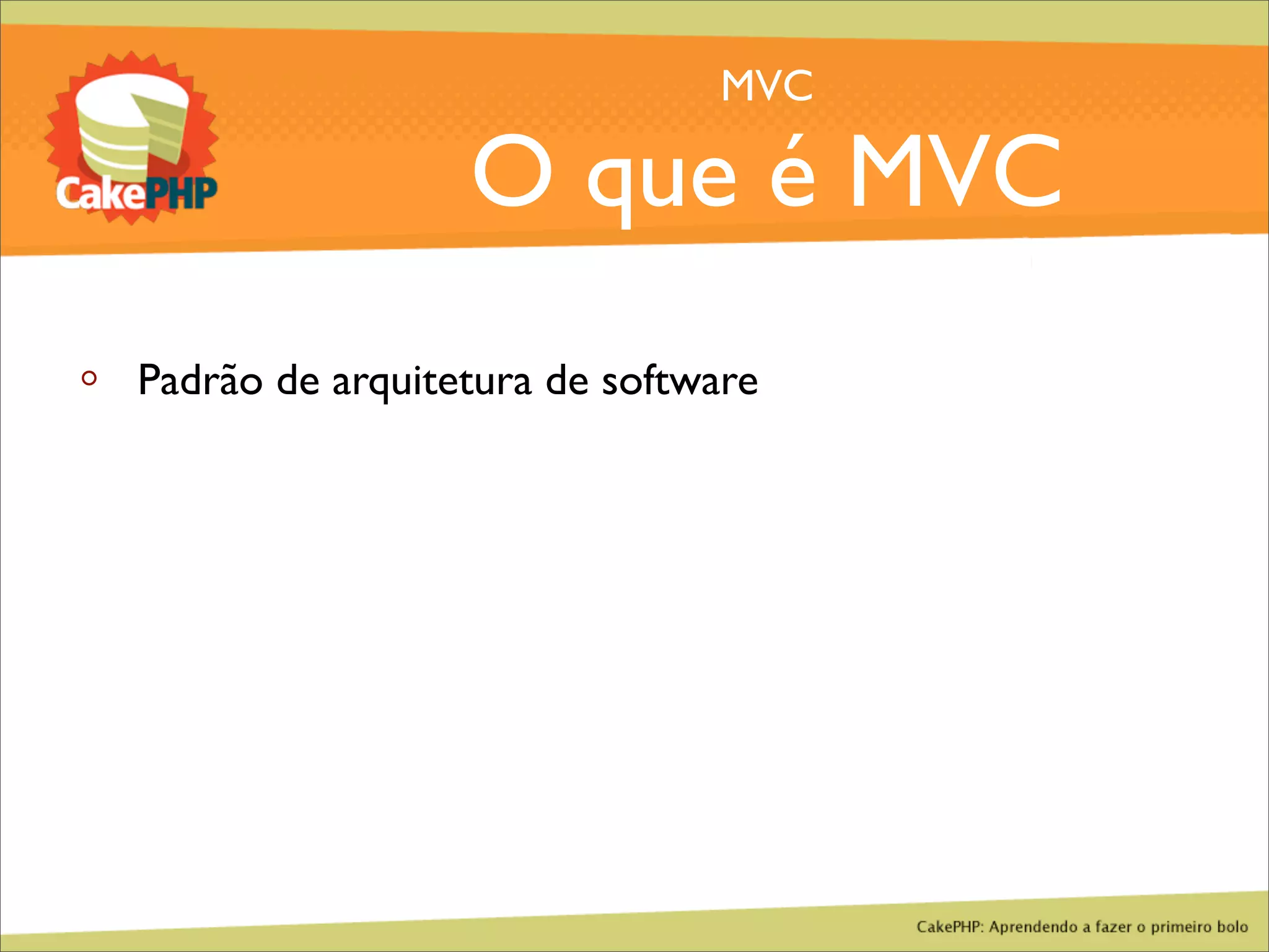 CakePHP - Aprendendo a fazer o primeiro bolo