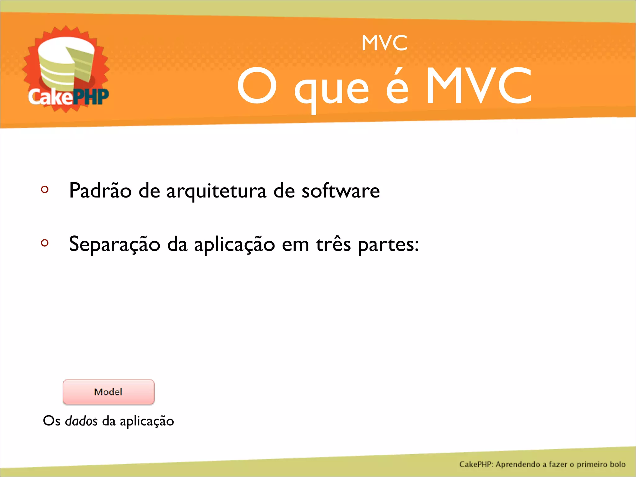 CakePHP - Aprendendo a fazer o primeiro bolo